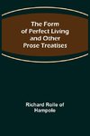 The Form of Perfect Living and Other Prose Treatises