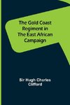 The Gold Coast Regiment in the East African Campaign