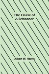 The Cruise of a Schooner