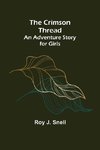 The Crimson Thread; An Adventure Story for Girls