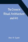 The Cross in Ritual, Architecture and Art