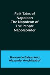 Folk-Tales of Napoleon The Napoleon of the People; Napoleonder