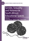 Gender, Sexuality and Violence in South African Educational Spaces