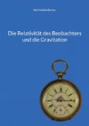 Die Relativität des Beobachters und die Gravitation