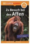 SUPERLESER! Zu Besuch bei den Affen