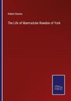 The Life of Marmaduke Rawdon of York