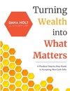 Turning Wealth into What Matters