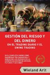 Gestión Del Riesgo Y Del Dianero Para El Trading Diario Y El Swing Trading