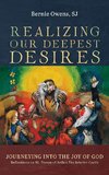 Realizing Our Deepest Desires