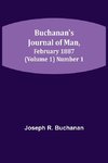 Buchanan's Journal of Man, February 1887 (Volume 1) Number 1