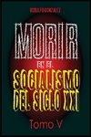 Morir en el Socialismo del Siglo XXI