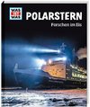 WAS IST WAS Polarstern. Forschen im Eis