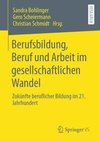 Berufsbildung, Beruf und Arbeit im gesellschaftlichen Wandel