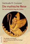 Die mythische Reise - der archetypische Weg des Helden