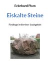 Eiskalte Steine