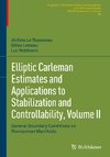 Elliptic Carleman Estimates and Applications to Stabilization and Controllability, Volume II