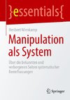 Manipulation als System