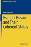 Pseudo-Bosons and Their Coherent States