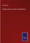 Narrative of the Late War in New Zealand