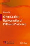 Green Catalytic Hydrogenation of Phthalate Plasticizers