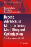 Recent Advances in Manufacturing Modelling and Optimization