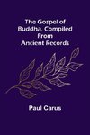 The Gospel of Buddha, Compiled from Ancient Records