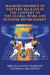 Macroeconomics of Western Balkans in the Context of the Global Work and Business Environment