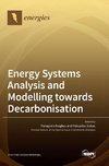 Energy Systems Analysis and Modelling towards Decarbonisation