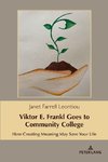 Viktor E. Frankl Goes to Community College