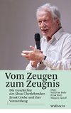 Vom Zeugen zum Zeugnis