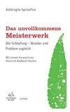 Das unvollkommene Meisterwerk