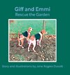 Giff and Emmi Rescue the Garden