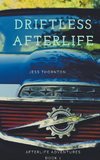 Driftless Afterlife