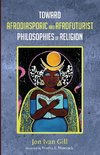 Toward Afrodiasporic and Afrofuturist Philosophies of Religion