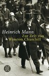 Mann, H: Zur Zeit von Winston Churchill