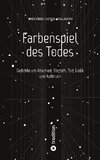 Farbenspiel des Todes