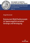 Kommunale Mobilfunkkonzepte im Spannungsfeld zwischen Vorsorge und Versorgung