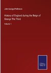 History of England during the Reign of George The Third