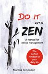 Do it with Zen - A manual for stress management