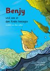 Benjy, und wie er den Krebs besiegte, erzählt von ihm selbst