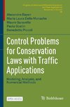 Control Problems for Conservation Laws with Traffic Applications