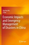 Economic Impacts and Emergency Management of Disasters in China