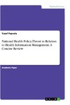 National Health Policy Thrust in Relation to Health Information Management. A Concise Review