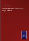 Clerical and Parochial Records of Cork, Cloyne, and Ross