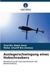 Auslegerschwingung eines Hubschraubers