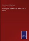 Catalogue of 525,000 acres of Pine Timber Lands