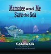 Mamatee and Me Save the Sea