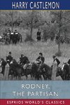 Rodney, the Partisan (Esprios Classics)