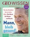 GEO Wissen Gesundheit 20/22 - Mann, bleib gesund!