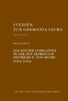 Das Kölner Domkapitel in der Zeit Erzbischof Dietrichs II. von Moers (1414-1463)